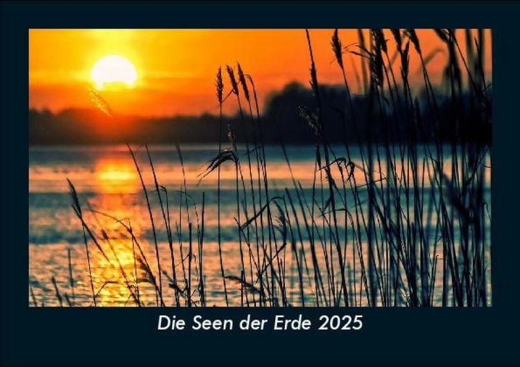 Produktbild: Die Seen der Erde 2025 Fotokalender DIN A5