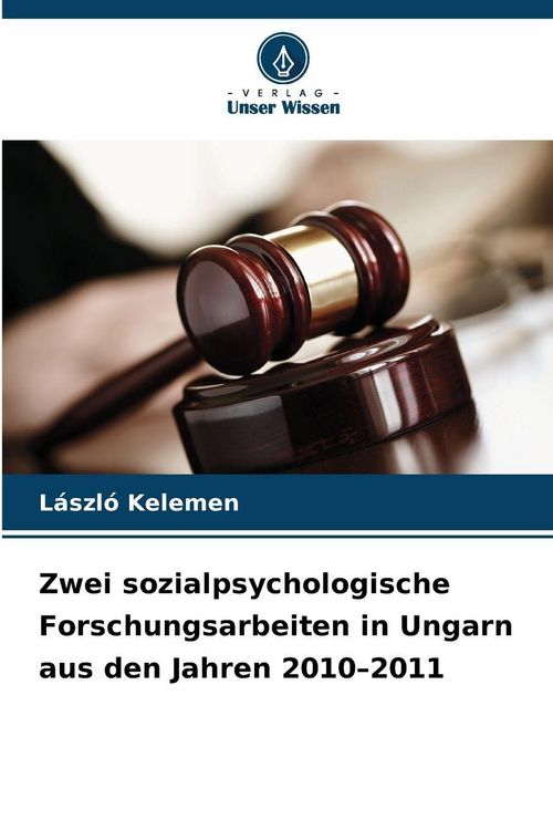 Produktbild: Zwei sozialpsychologische Forschungsarbeiten in Ungarn aus den Jahren 2010-2011