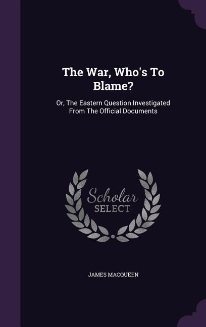 Produktbild: The War, Who's To Blame?