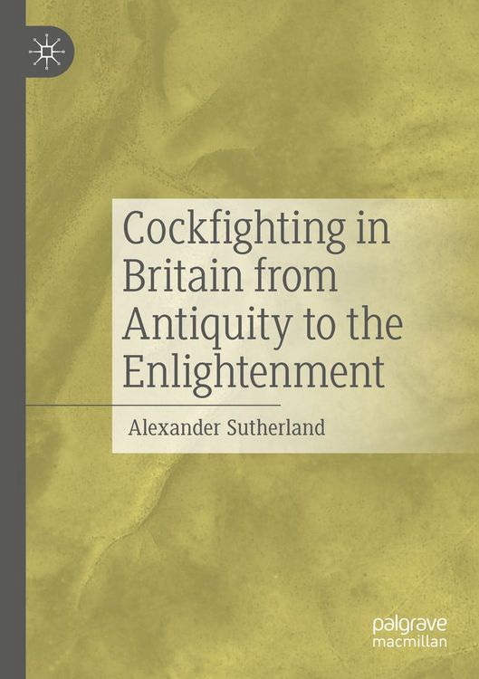 Produktbild: Cockfighting in Britain from Antiquity to the Enlightenment