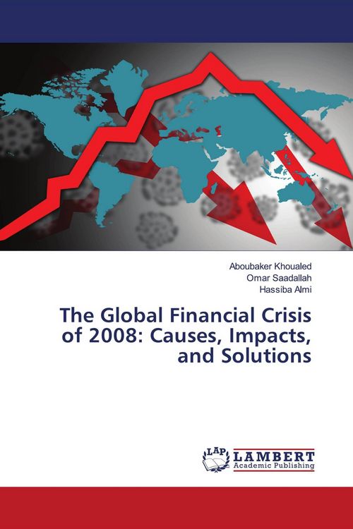 Produktbild: The Global Financial Crisis of 2008: Causes, Impacts, and Solutions