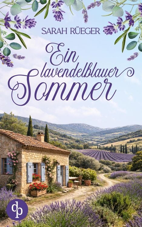 Produktbild: Ein lavendelblauer Sommer | Eine wholesome Romance &uuml;ber Neuanf&auml;nge und das Gl&uuml;ck in der Provence