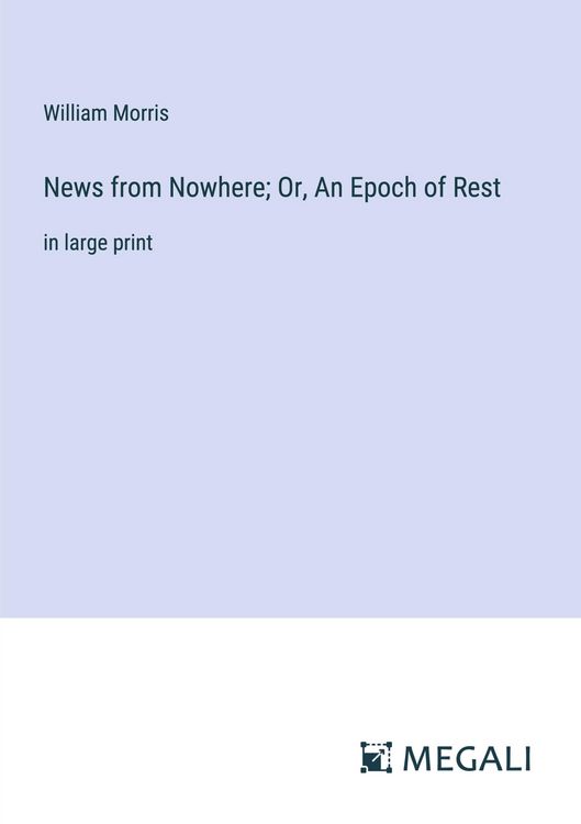 Produktbild: News from Nowhere; Or, An Epoch of Rest
