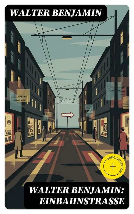 Produktbild: Walter Benjamin: Einbahnstra&szlig;e