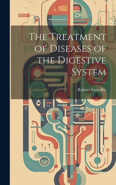 Produktbild: The Treatment of Diseases of the Digestive System