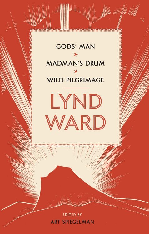 Produktbild: Lynd Ward: Gods' Man, Madman's Drum, Wild Pilgrimage (LOA #210)