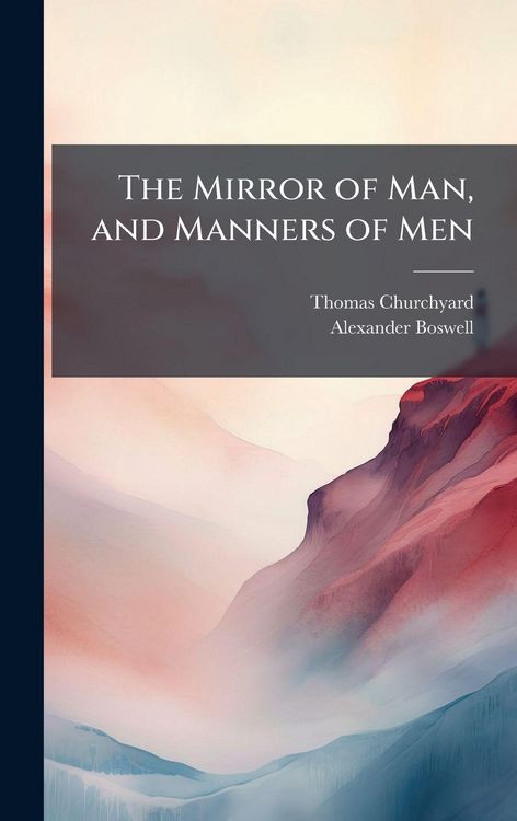 Produktbild: The Mirror of Man, and Manners of Men