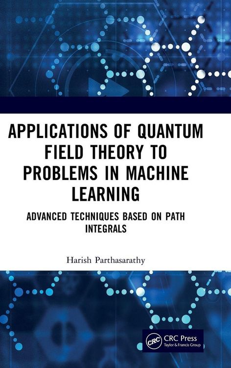 Produktbild: Applications of Quantum Field Theory to Problems in Machine Learning