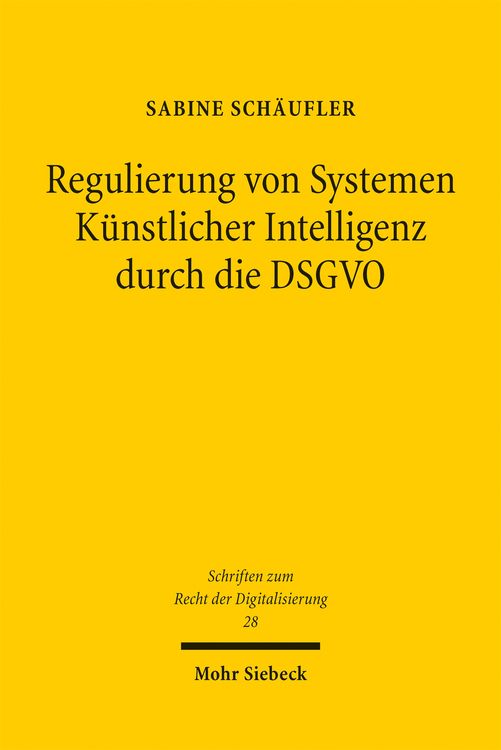 Produktbild: Regulierung von Systemen K&uuml;nstlicher Intelligenz durch die DSGVO