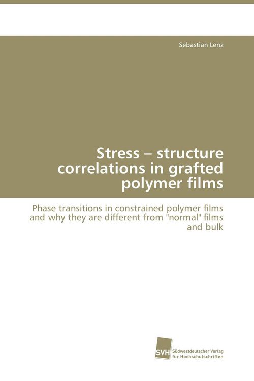 Produktbild: Stress - structure correlations in grafted polymer films