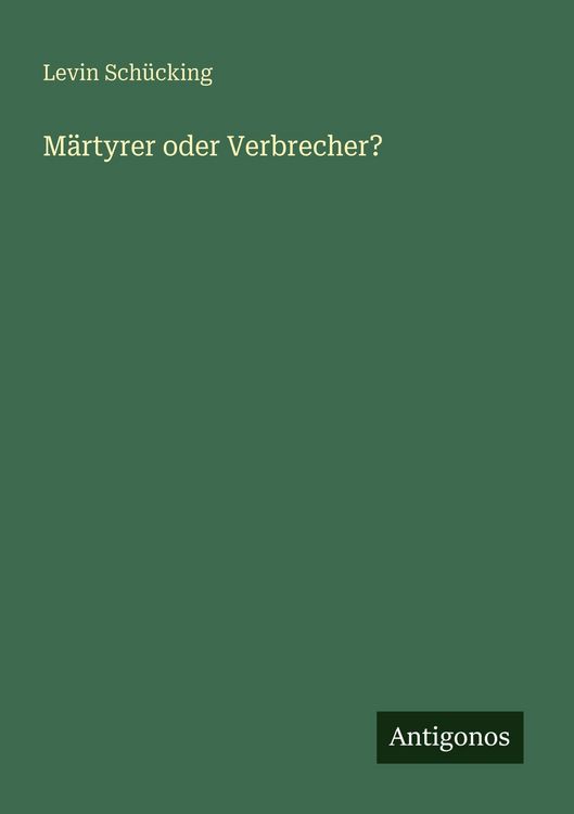 Produktbild: M&auml;rtyrer oder Verbrecher?