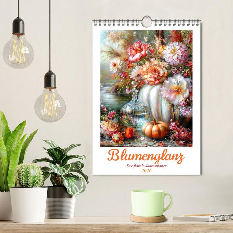 Produktbild: Blumenglanz (Wandkalender 2026 DIN A4 hoch), CALVENDO Monatskalender
