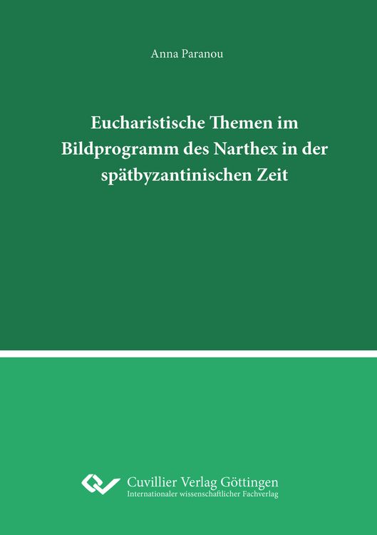 Produktbild: Eucharistische Themen im Bildprogramm des Narthex in der sp&auml;tbyzantinischen Zeit