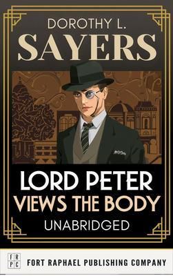 Produktbild: Lord Peter Views the Body - A Lord Peter Wimsey Mystery Collection - Unabridged