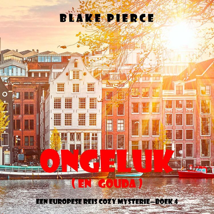 Produktbild: Ongeluk (en Gouda) (Een Europese Reis Cozy Mysterie&mdash;Boek 4)