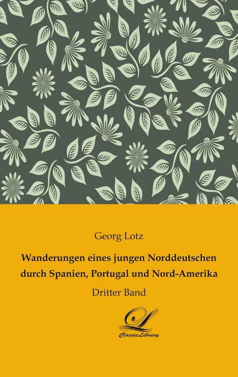Produktbild: Wanderungen eines jungen Norddeutschen durch Spanien, Portugal und Nord-Amerika