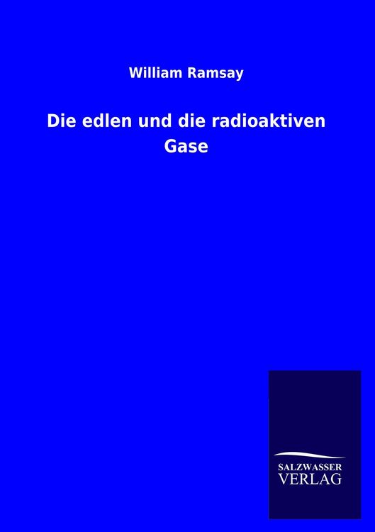 Produktbild: Die edlen und die radioaktiven Gase