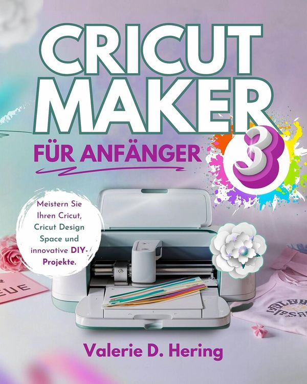 Produktbild: Cricut Maker 3 f&uuml;r Anf&auml;nger