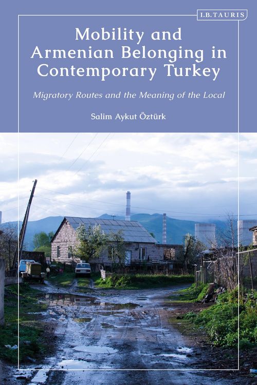 Produktbild: &Ouml;zt&uuml;rk, S: Mobility and Armenian Belonging in Contemporary T