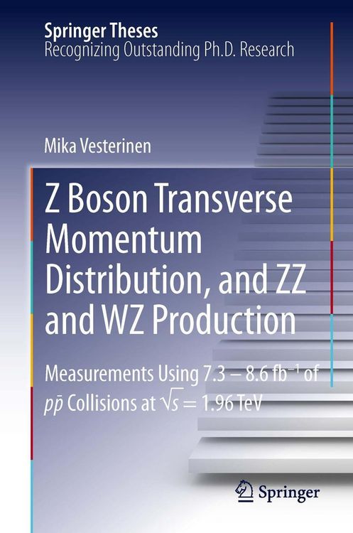Produktbild: Z Boson Transverse Momentum Distribution, and ZZ and WZ Production
