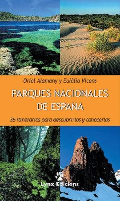 Produktbild: Parques nacionales de Espa&ntilde;a : 26 itinerarios para descubrirlos y conocerlos