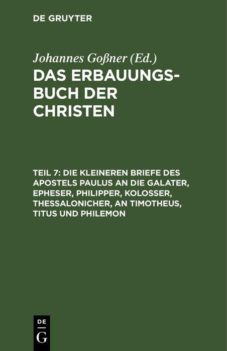 Produktbild: Die kleineren Briefe des Apostels Paulus an die Galater, Epheser, Philipper, Kolosser, Thessalonicher, an Timotheus, Titus und Philemon