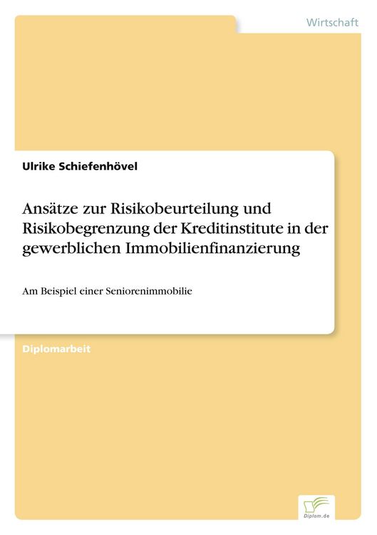 Produktbild: Ans&auml;tze zur Risikobeurteilung und Risikobegrenzung der Kreditinstitute in der gewerblichen Immobilienfinanzierung