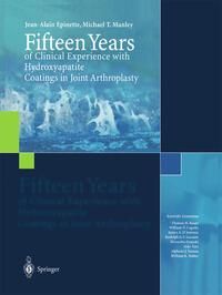 Produktbild: Fifteen Years of Clinical Experience with Hydroxyapatite Coatings in Joint Arthroplasty