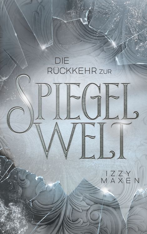 Produktbild: Die R&uuml;ckkehr zur Spiegelwelt (Die Spiegelwelt-Trilogie 2)