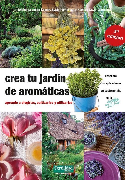 Produktbild: Crea tu jard&iacute;n de arom&aacute;ticas : aprende a elegirlas, cultivarlas y utilizarlas