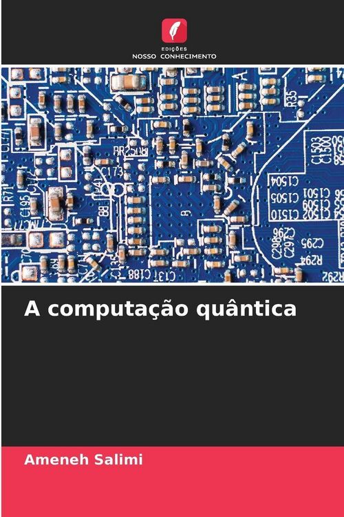 Produktbild: A computa&ccedil;&atilde;o qu&acirc;ntica