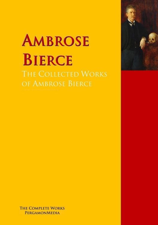 Produktbild: The Collected Works of Ambrose Bierce