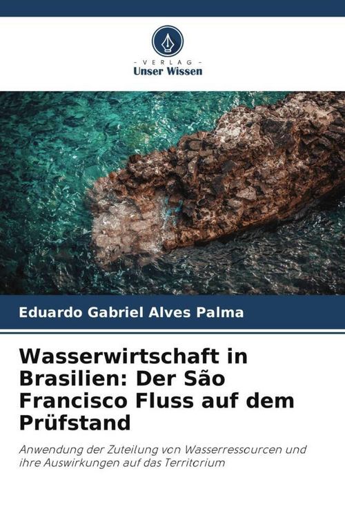 Produktbild: Wasserwirtschaft in Brasilien: Der S&atilde;o Francisco Fluss auf dem Pr&uuml;fstand