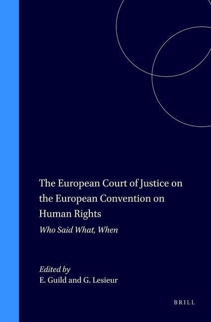 Produktbild: The European Court of Justice on the European Convention on Human Rights:Who Said What, When