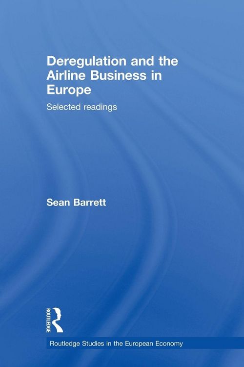 Produktbild: Deregulation and the Airline Business in Europe