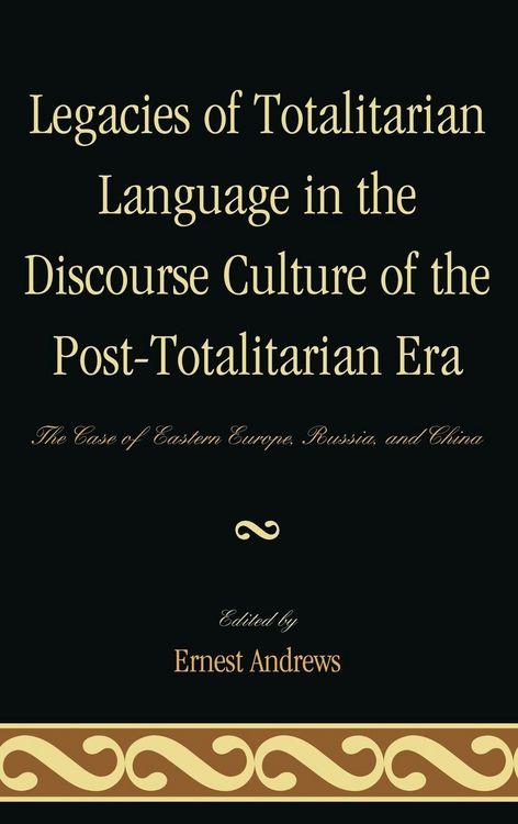 Produktbild: Legacies of Totalitarian Language in the Discourse Culture of the Post-Totalitarian Era