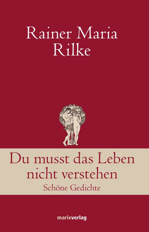 Bild vom Artikel Du musst das Leben nicht verstehen vom Autor Rainer Maria Rilke