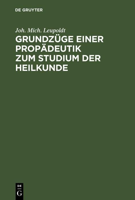 Produktbild: Grundz&uuml;ge einer Prop&auml;deutik zum Studium der Heilkunde