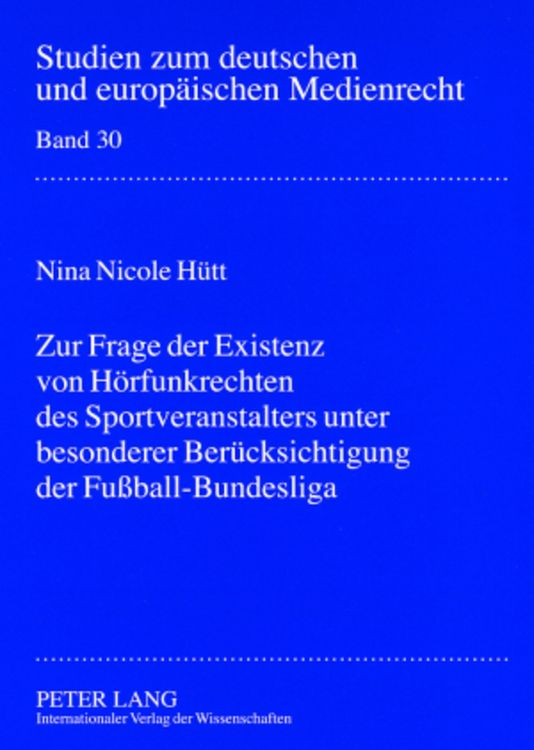 Produktbild: Zur Frage der Existenz von H&ouml;rfunkrechten des Sportveranstalters unter besonderer Ber&uuml;cksichtigung der Fu&szlig;ball-Bundesliga