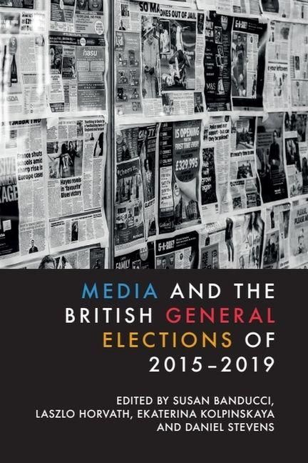 Produktbild: Media and the British General Elections of 2015-2019