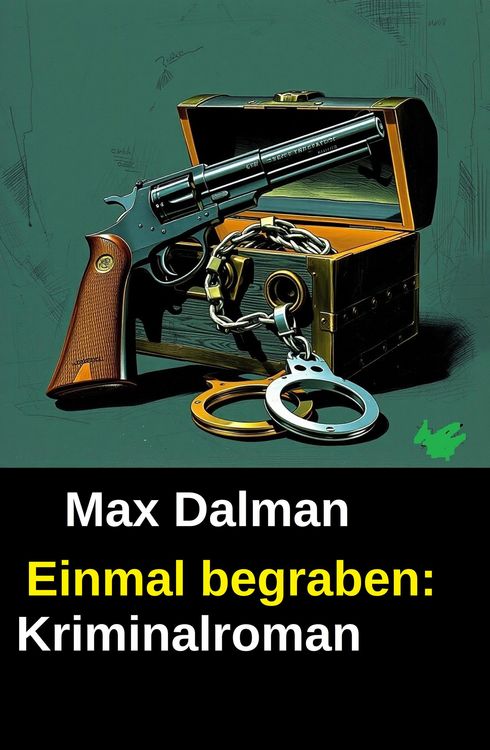 Produktbild: Einmal begraben: Kriminalroman