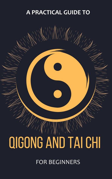 Produktbild: A Practical Guide To Qigong And Tai Chi For Beginners