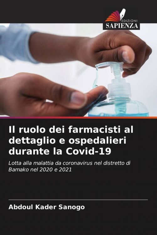 Produktbild: Il ruolo dei farmacisti al dettaglio e ospedalieri durante la Covid-19