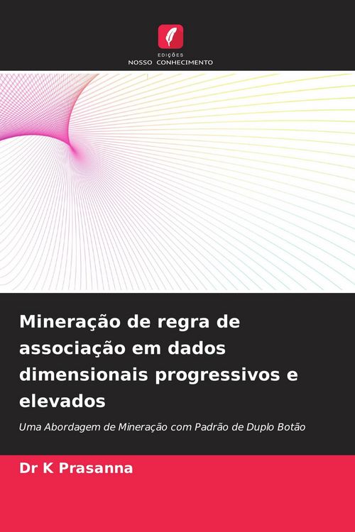 Produktbild: Minera&ccedil;&atilde;o de regra de associa&ccedil;&atilde;o em dados dimensionais progressivos e elevados