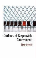 Produktbild: Outlines of Responsible Government;