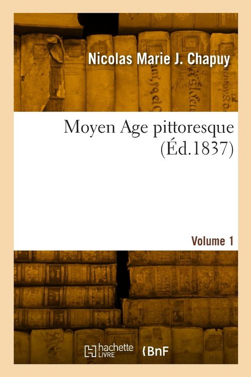 Produktbild: Moyen Age pittoresque. Volume 1