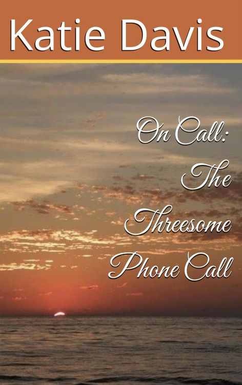 Produktbild: Threesome Phone Call (On Call: The Mason Chronicles, #1)