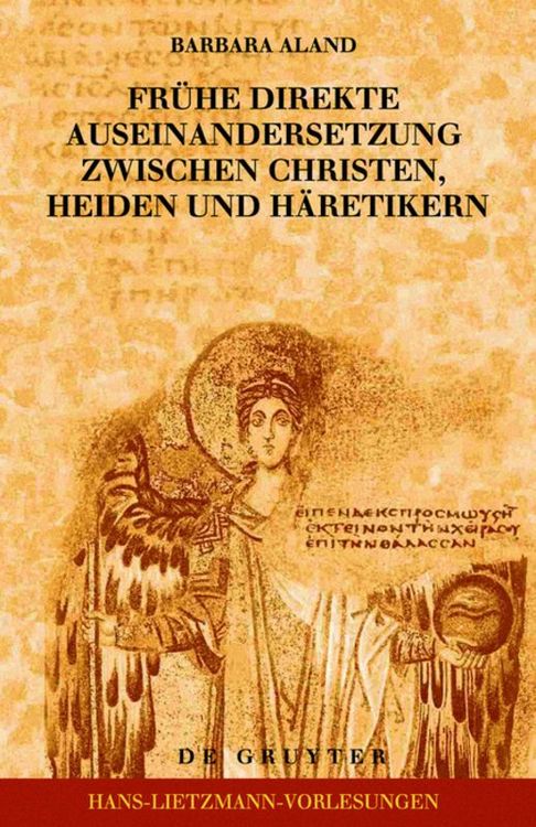Produktbild: Fr&uuml;he direkte Auseinandersetzung zwischen Christen, Heiden und H&auml;retikern