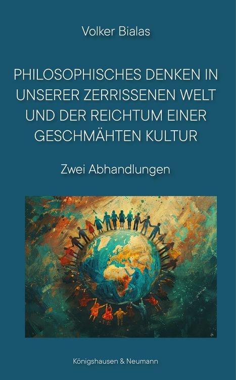Produktbild: Philosophisches Denken in unserer zerrissenen Welt und der Reichtum einer geschm&auml;hten Kultur