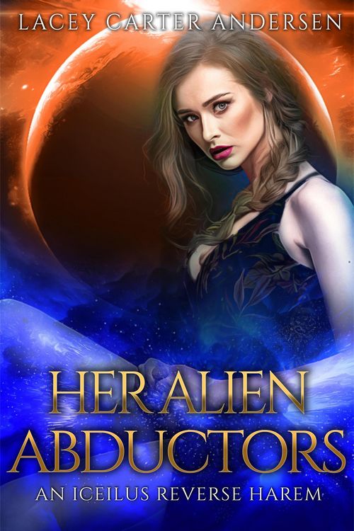 Produktbild: Her Alien Abductors (An Iceilus Reverse Harem, #2)